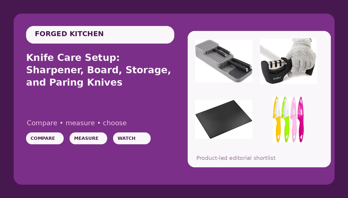 Knife Care Setup: Sharpener, Board, Storage, and Paring Knives
